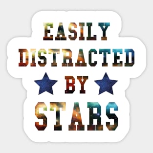 Easily Distracted By Stars - The Perfect Cute Gift for Astronomy and Space Lovers Sticker